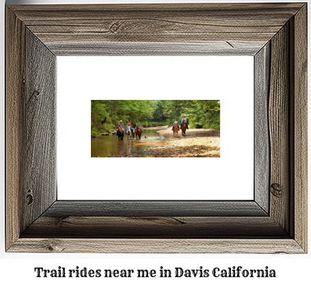 trail rides near me in Davis, California